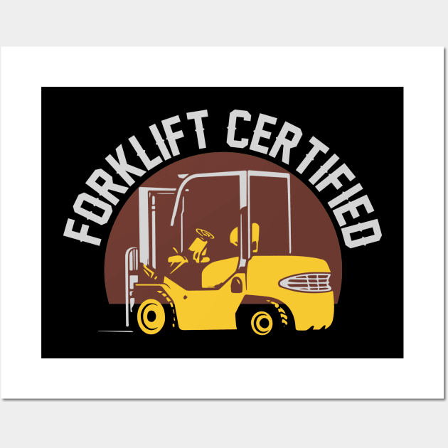 Forklift Certified Wall Art by pako-valor